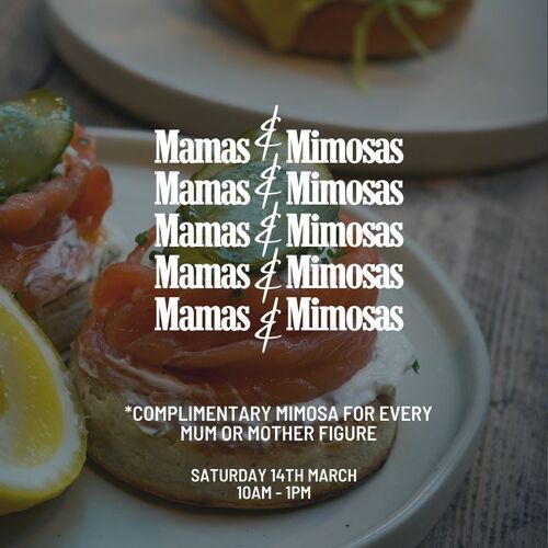 Mamas & Mimosas Event - Saturday 14th March